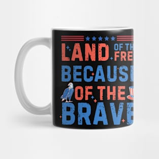 Land Of The Free Because Of The Brave Usa Veteran Mug